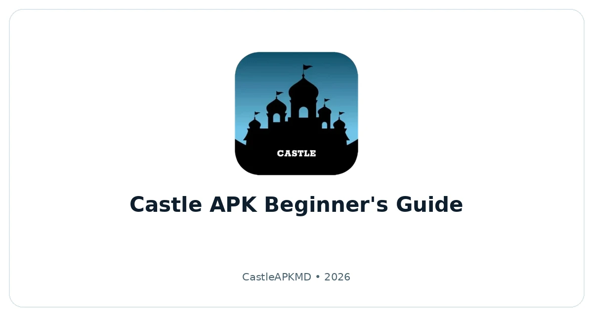 Castle MOD APK Beginner's Guide