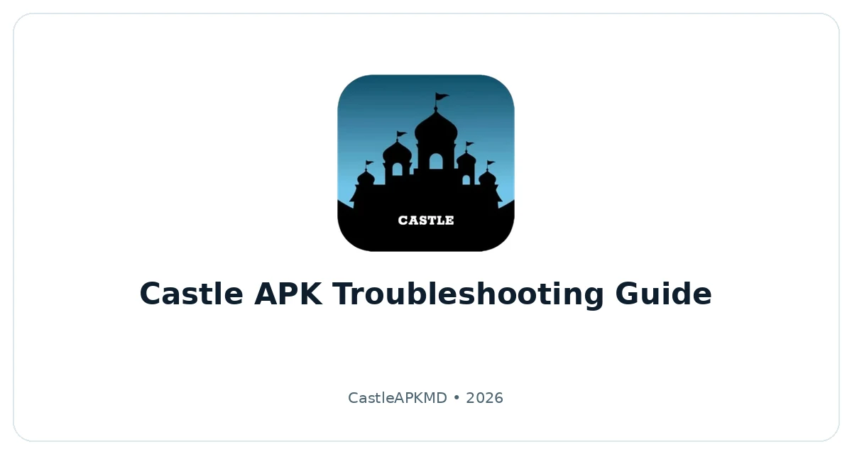 Castle APK Troubleshooting Guide